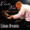 Chucho Valdés - Cuban Dreams
